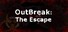 OutBreak: The Escape