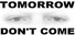 TOMORROW DON'T COME - Puzzling Depression