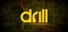 D.R.I.L.L.
