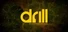 D.R.I.L.L.