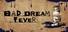 Bad Dream: Fever