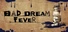 Bad Dream: Fever