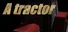 A tractor