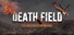 DEATH FIELD: The Battle Royale of Disaster