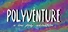 Lucid Dreams: Polyventure