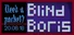 Blind Boris