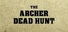 THE ARCHER: Dead Hunt