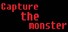 Capture the monster