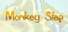 Monkey Slap