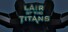 Lair of the Titans
