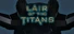 Lair of the Titans