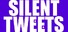 Silent Tweets