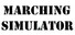 Marching Simulator