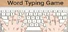 Word Typing Game