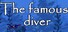 The famous diver