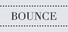 Bounce