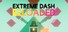 Extreme Dash: Reloaded