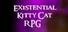 Existential Kitty Cat RPG