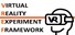 Virtual Reality Experiment Framework