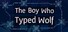 The Boy Who Typed Wolf