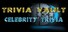 Trivia Vault: Celebrity Trivia