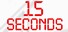 15 seconds