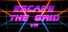 Escape the Grid VR