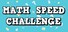 Math Speed Challenge