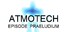 ATMOTECH EPISODE PRAELUDIUM