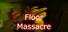 Floor Massacre