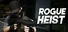 Rogue Heist