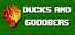 Ducks and Gooobers