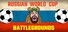 Russian world cup battlegrounds
