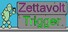 Zettavolt Trigger