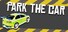 Park the car