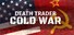 Death Trader: Cold War