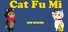 Cat Fu Mi