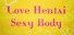 Love Hentai: Sexy Body