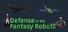 Defense of the Fantasy Robots
