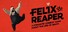 Felix The Reaper