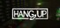 Hang Up