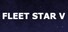 Fleet Star V
