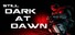 Still Dark At Dawn