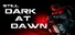 Still Dark At Dawn