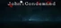 John:Condemned