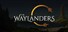 THE WAYLANDERS