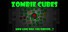 Zombie Cubes