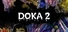 DOKA 2 KISHKI EDITION