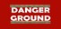 Dangerous Ground