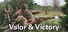 Valor & Victory